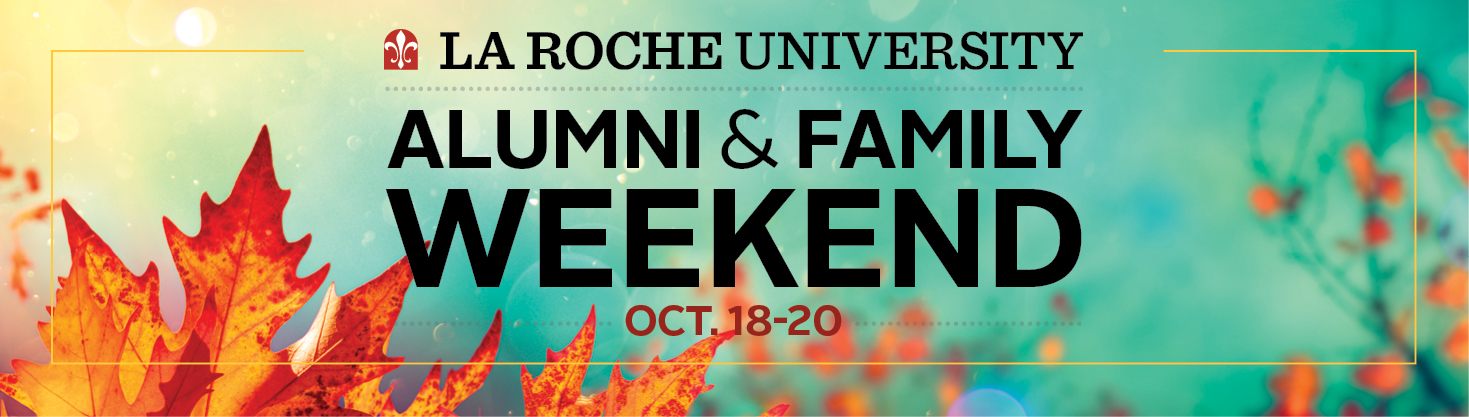 La Roche University Alumni & Family Weekend - Oct. 18-20